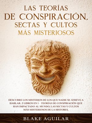 cover image of Las Teorías de Conspiración, Sectas y Cultos más Misteriosos